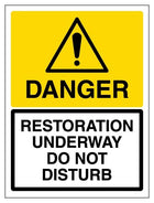Danger Restoration Underway Do Not Disturb