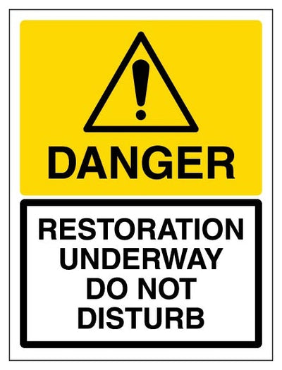 Danger Restoration Underway Do Not Disturb