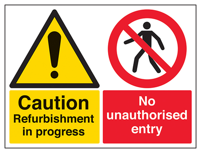 Caution Refurbishment In Progress No Unauthorised Entry