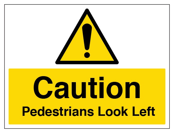 Caution Pedestrians Look Left Large Landscape