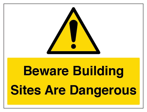 Beware Building Sites Are Dangerous Large Landscape