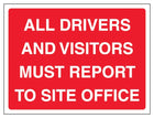 All Drivers And Visitors Must Report To Site Office - Landscape
