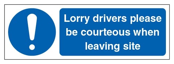 Lorry Drivers Please Be Courteous When Leaving Site Narrow Landscape