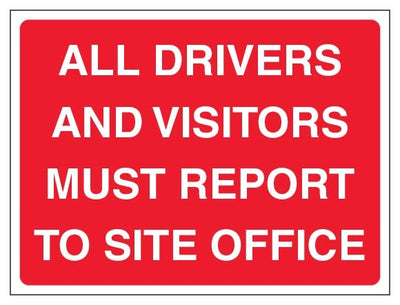 All Drivers And Visitors Must Report To Site Office Landscape Red