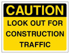 Caution Look Out For Construction Traffic - Landscape