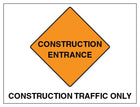 Construction Entrance Construction Traffic Only - Landscape