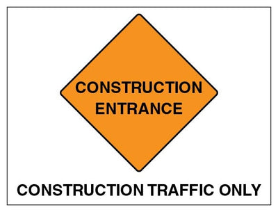 Construction Entrance Construction Traffic Only Landscape