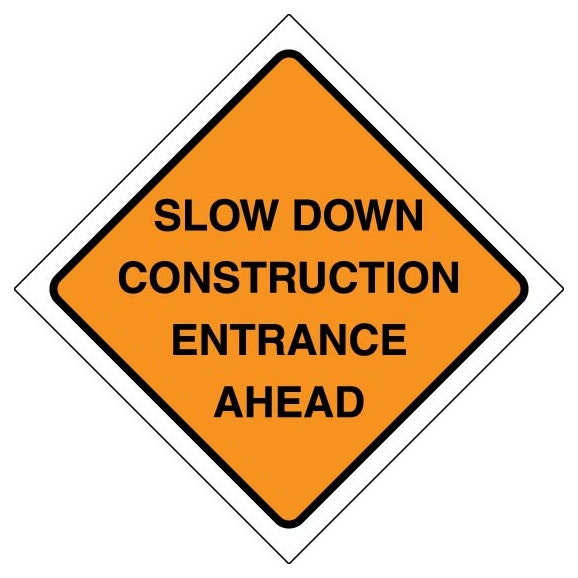 Slow Down Construction Entrance Ahead Square