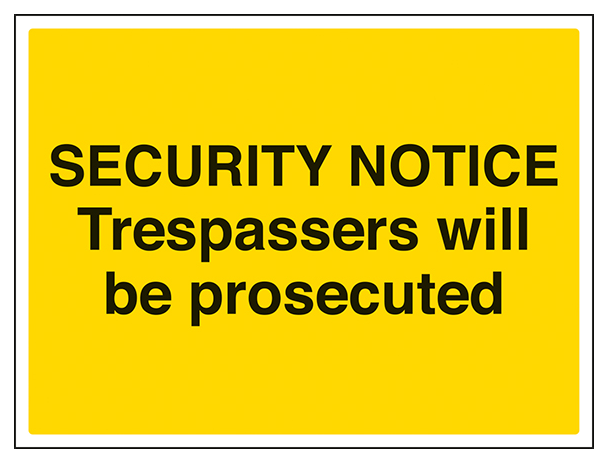 Trespassers Will Be Prosecuted
