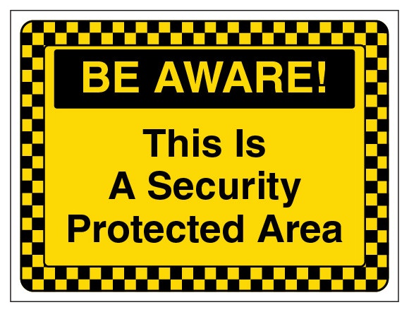 Be Aware This Is A Security Protected Area Landscape