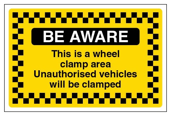 Be Aware This Is A Wheel Clamp Area Unauthorised Vehicles Will Be Clamped Large Landscape