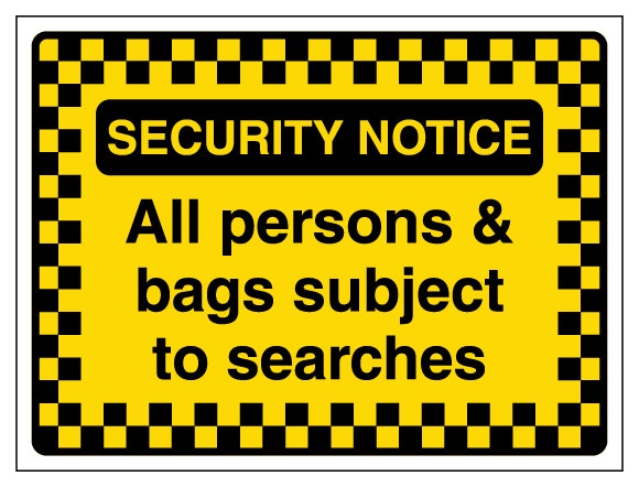 Security Notice All Persons And Bags Subject To Searches Pattern Border