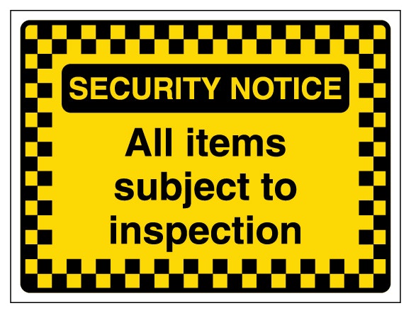 Security Notice All Items Subject To Inspection Pattern Border