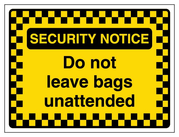 Security Notice Do Not Leave Bags Unattended Pattern Border