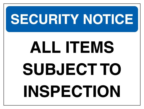 Security Notice All Items Subject To Inspection Blue