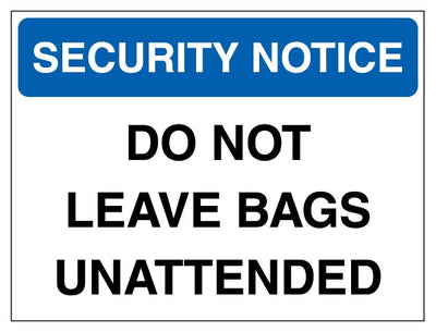 Security Notice Do Not Leave Bags Unattended Blue