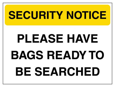 Security Notice Have Bags Ready To Be Searched Yellow