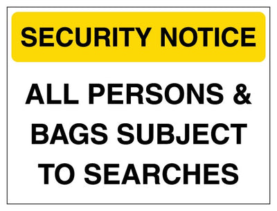 Security Notice All Persons And Bags Subject To Searches Yellow