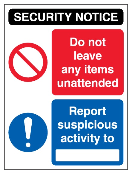 Security Notice Unattended Items Report Suspicious Activity
