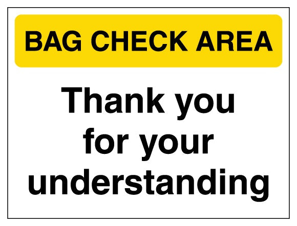 Bag Check Area Thank You For Your Understanding