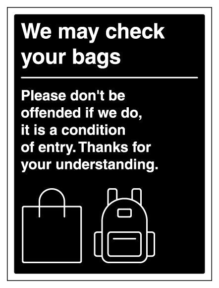 We May Check Your Bags Please Don T Be Offended Black