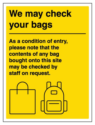 We May Check Your Bags As A Condition Of Entry Yellow