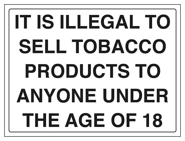 It Is Illegal To Sell Tobacco Products To Anyone Under 18 1