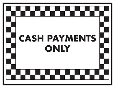 Cash Payments Only