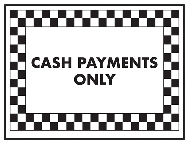 Cash Payments Only