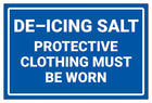 De-Icing Salt / Wear Protective Clothing