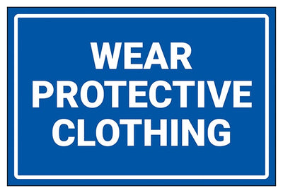 Wear Protective Clothing