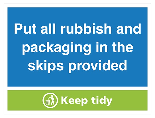 Put All Rubbish And Packaging In The Skips Provided Keep Tidy 1