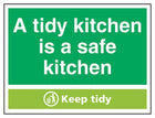 A Tidy Kitchen Is A Safe Kitchen, Keep Tidy