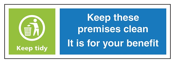 Keep These Premises Clean Keep Tidy Landscape