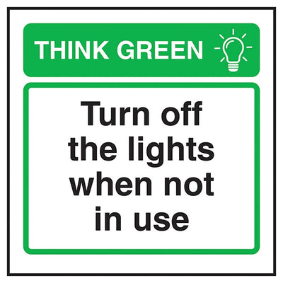 Think Green Turn Off The Lights When Not In Use