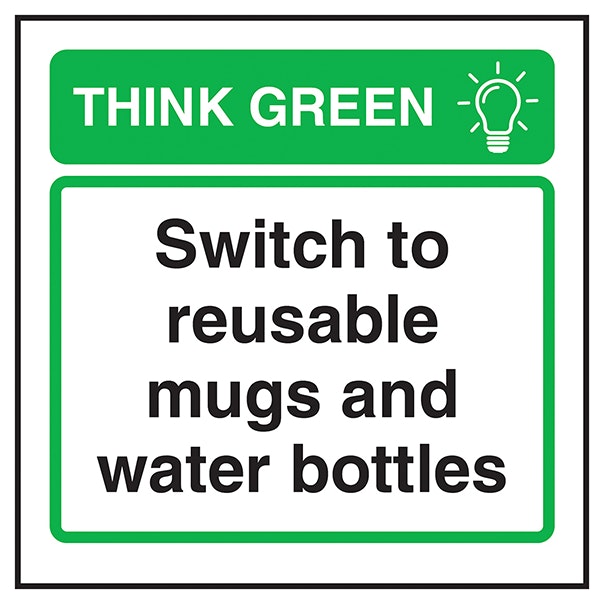 Think Green Switch To Reusable Mugs And Water Bottles
