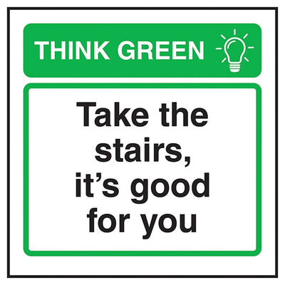 Think Green Take The Stairs It S Good For You