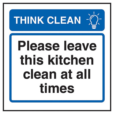 Think Clean Please Leave This Kitchen Clean At All Times