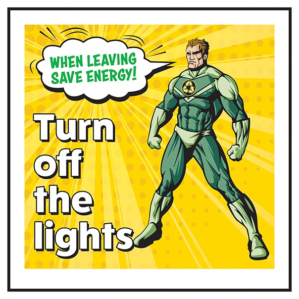 When Leaving Save Energy Turn Off The Lights Superman