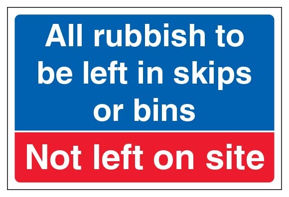 All Rubbish To Be Left In Skips Or Bins Not Left On Site Large Landscape
