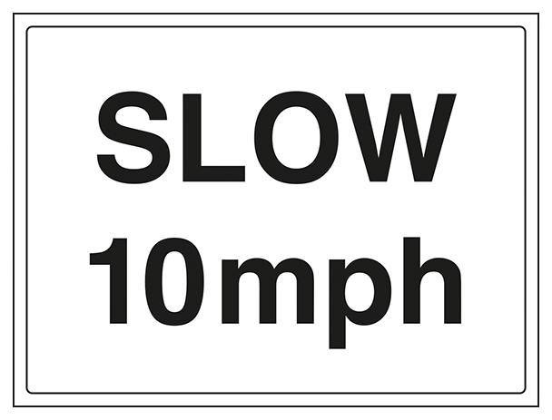 Slow 10 Mph