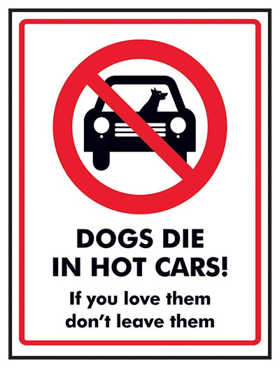 Dogs Die In Hot Cars If You Love Them Don T Leave Them