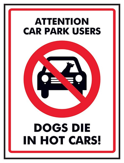 Attention Car Park Users Dogs Die In Hot Cars