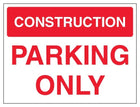 Construction Parking Only - Landscape - Red and White