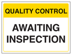 Quality Control - Awaiting Inspection