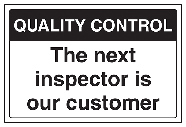 Quality Control The Next Inspector Is Our Customer