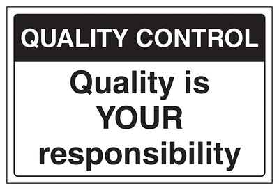 Quality Control Quality Is Your Responsibility