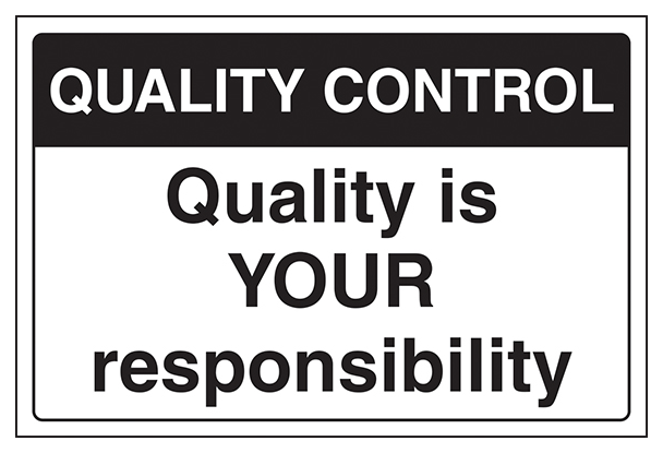 Quality Control Quality Is Your Responsibility