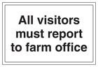 All Visitors Must Report To Farm Office - Large Landscape