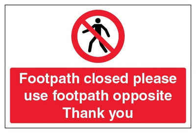 Footpath Closed Please Use Footpath Opposite Thank You Large Landscape